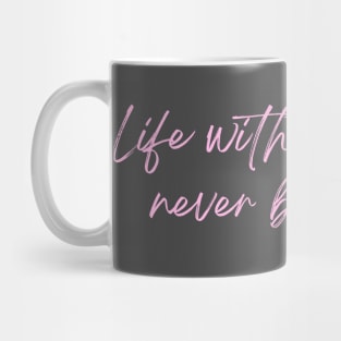 Life with you. Mug